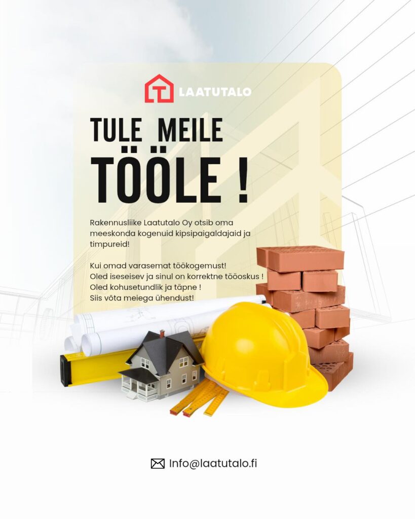 Rakkennusliike Laatutalo OY otsib meeskonda töölisi